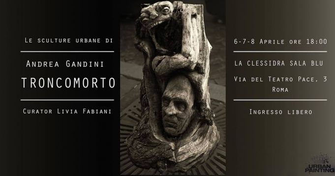 Troncomorto: Andrea Gandini's urban sculptures