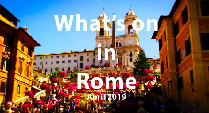 What to do in Rome in April 2019