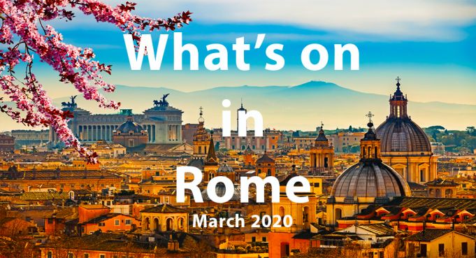 What to do in Rome in March 2020