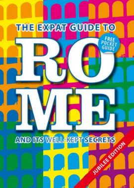 The Expat Guide to Rome 2016 - Jubilee Edition
