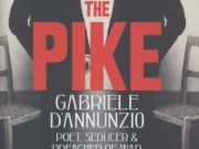 Review of The Pike. Gabriele D'Annunzio. Poet, Seducer and Preacher of War