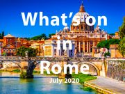 What to do in Rome in July 2020