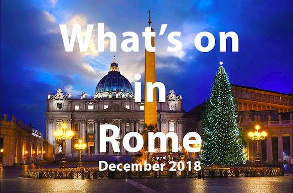What to do in Rome in December 2018 - Wanted in Rome